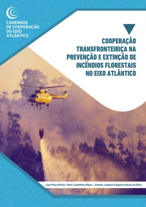 Cooperação transfronteiriça na prevenção e extinção de incêndios florestais no Eixo Atlântico