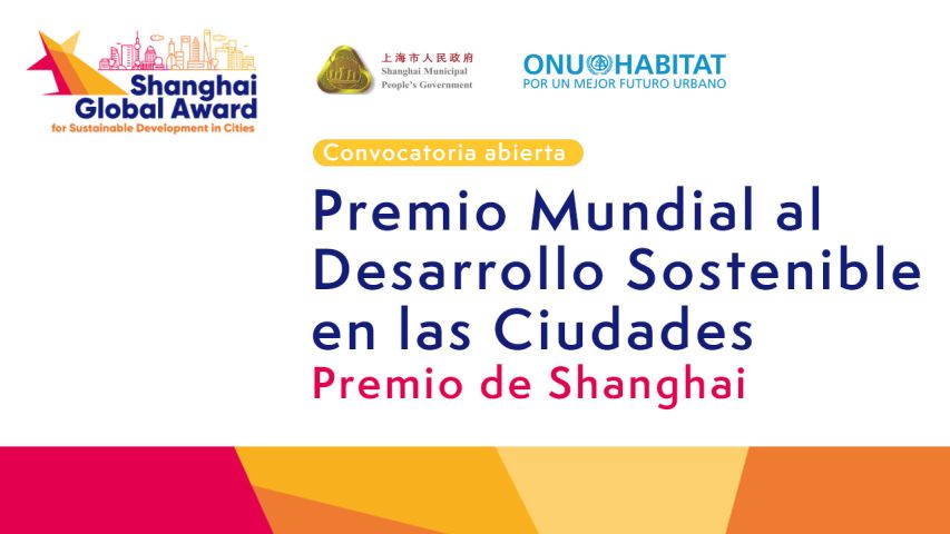 ABERTA A OPORTUNIDADE DE PRESENTAR A TÚA CIDADE AO PREMIO MUNDIAL DE SHANGHÁI PARA CIDADES SOSTENIBES